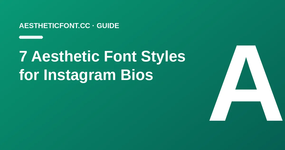 7 Aesthetic Font Styles for Instagram Bios (With Examples)