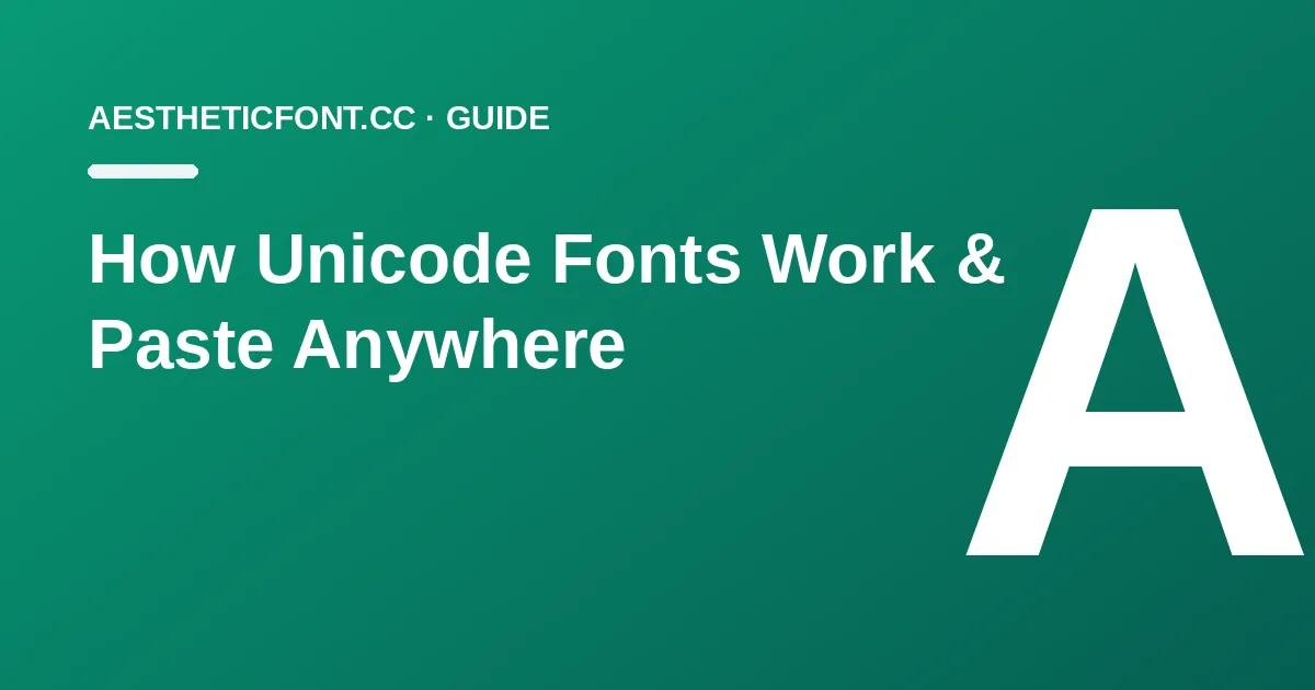 How Unicode Fonts Work & Why They Paste Anywhere